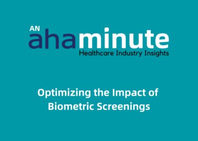 Optimizing the Impact of Biometric Screenings