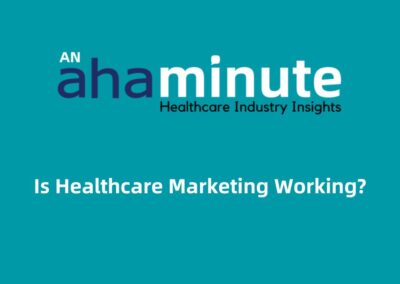 Is Healthcare Marketing Working?